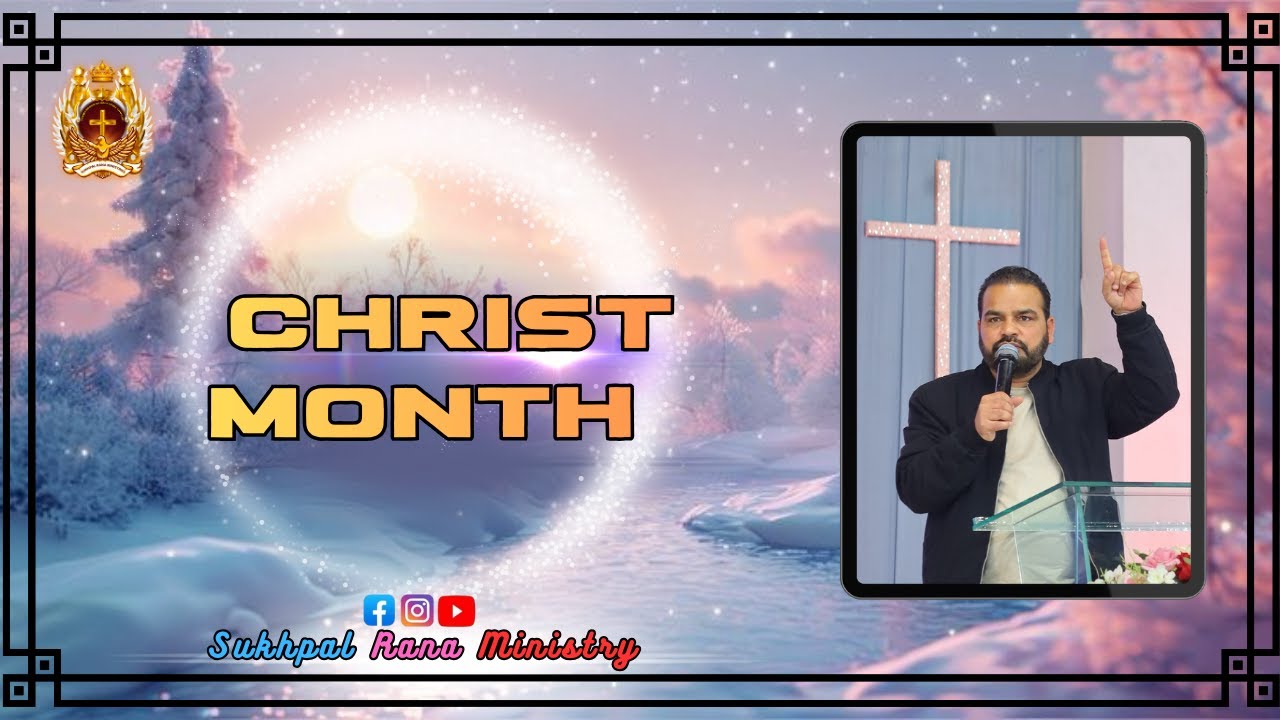 CHRIST MONTH Powerful Sermon ||Sukhpal Rana Ministry|| @sukhpalranaministries5700@srmworshiptv