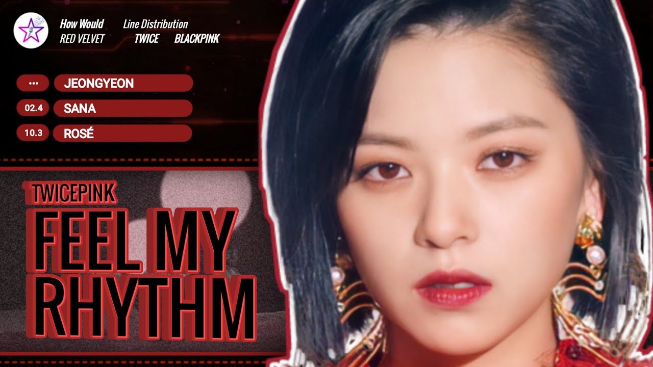 How Would TwicePink Sing - Feel My Rhythm by Red Velvet