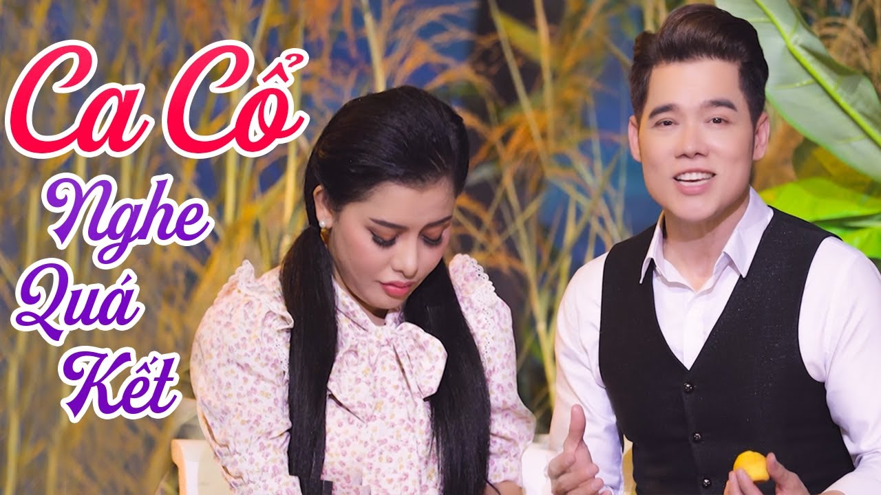 Ca Cổ Cặp Đôi Siêu Dễ Thương Nghe Quá Kết - Ca Cổ Bánh Bông Lan Ru Lại Câu Hò - Tân Cổ Mới Nhất 2023