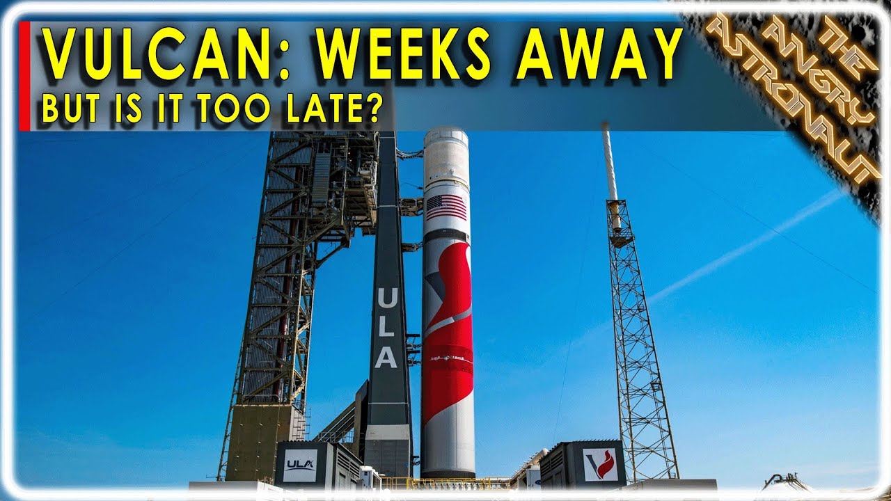 Vulcan Centaur now weeks away from launch!  But is ULA already too late?
