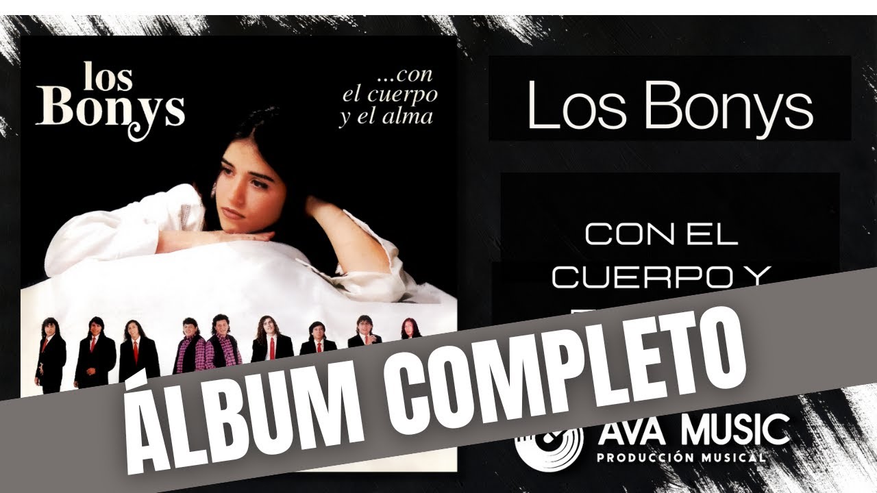 Los Bonys - Con El Cuerpo y Alma │ÁLBUM COMPLETO │ENGANCHADOS GUARACHA Y CUMBIA SANTIAGUEÑA
