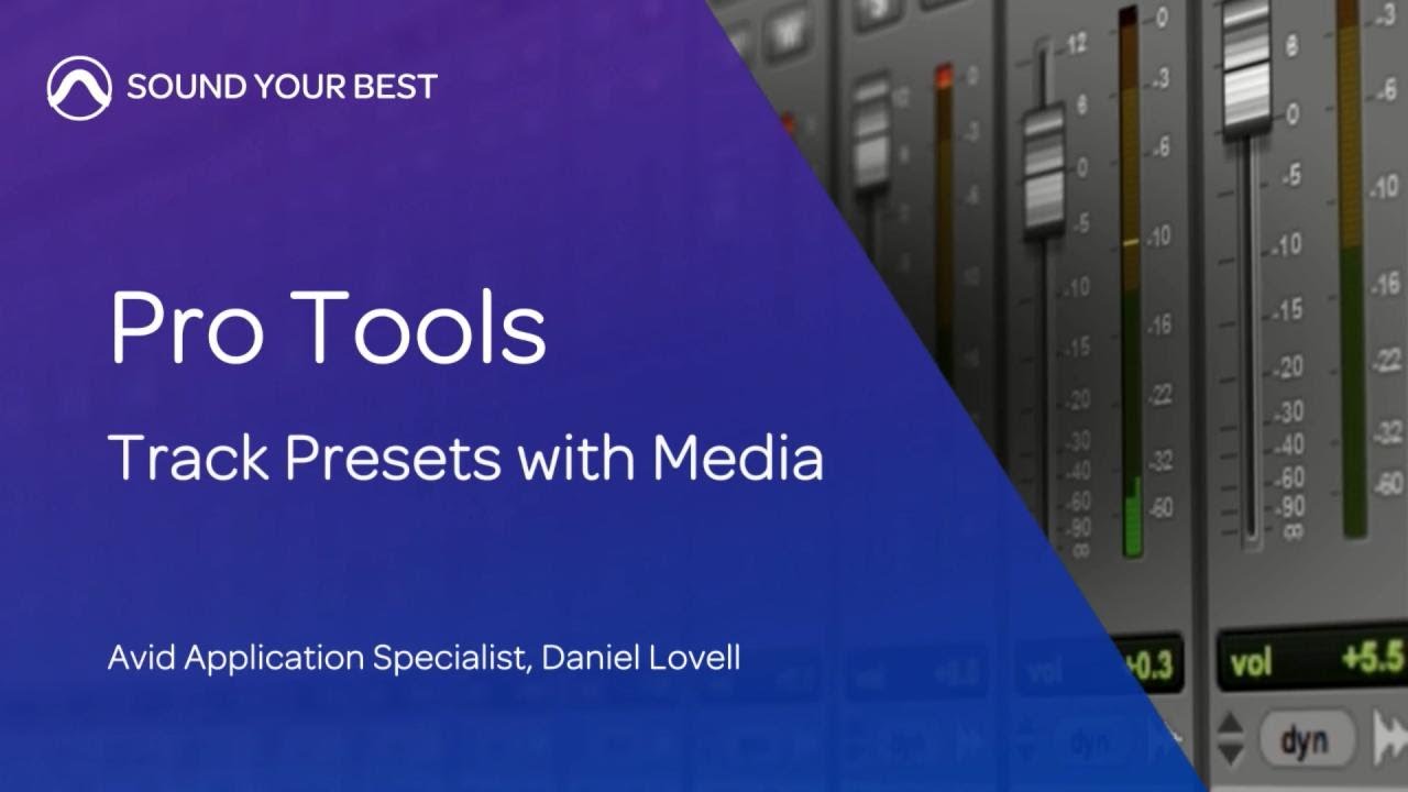 Pro Tools: Track Presets for Audio Post Embedded Media