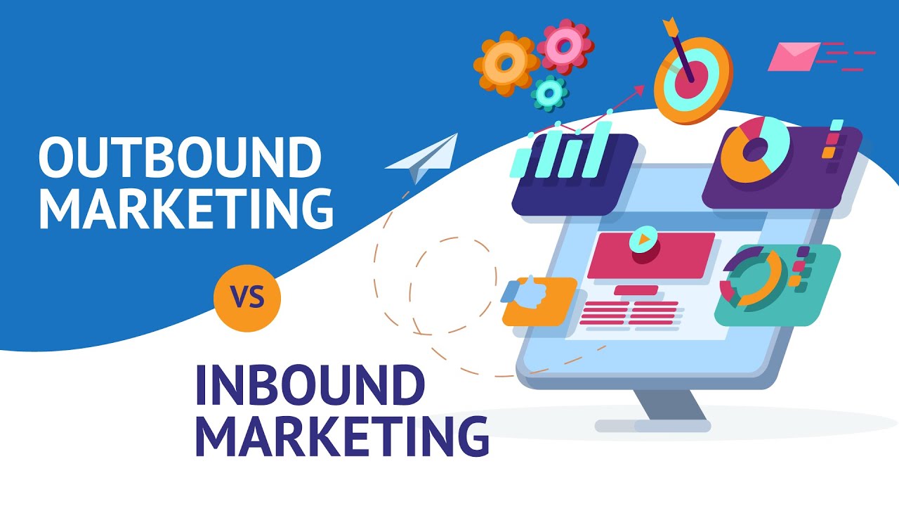 Outbound Marketing vs. Inbound Marketing: What's Best for Your Business?
