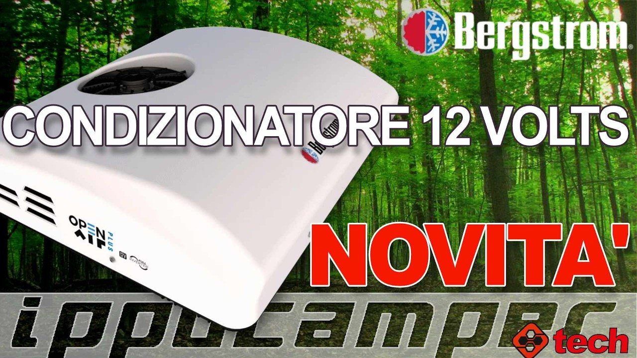 Novità - Open Air Plus il nuovo condizionatore  a 12 Volts della BERGSTROM