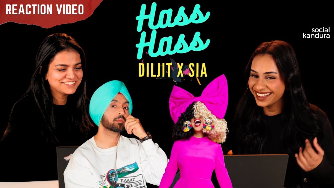 Diljit X SIA | Видео с реакцией Hass Hass | Реакции Social Kandura