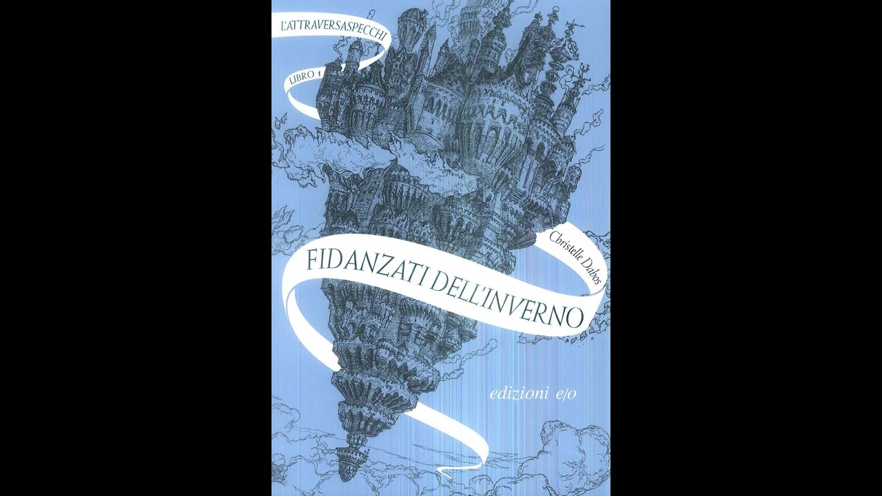 L'attraversaspecchi:I fidanzati dell'inverno..   FRAMMENTO-CAPITOLO1
