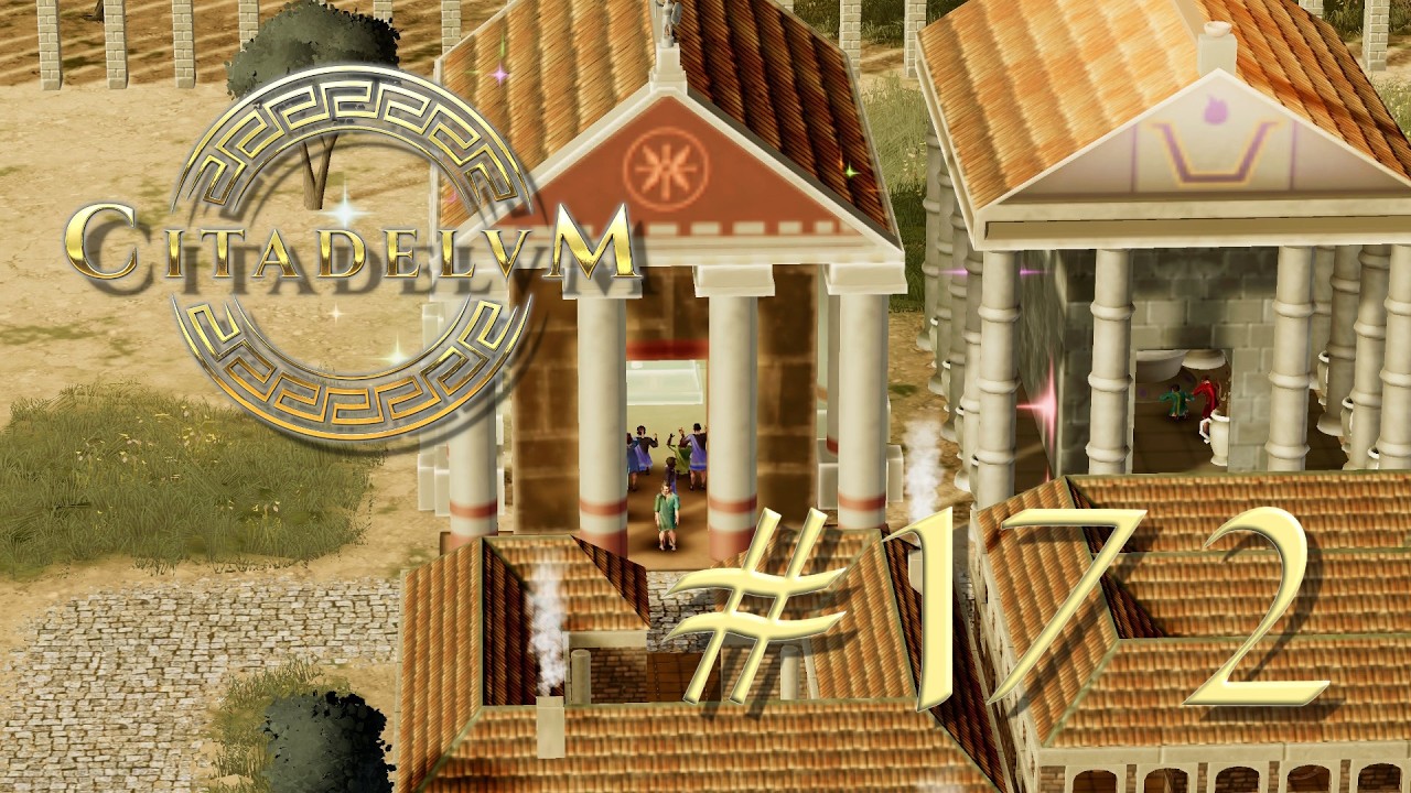 CITADELUM 🏛️ A god allows himself to be celebrated 🏛️ Let's Play 172