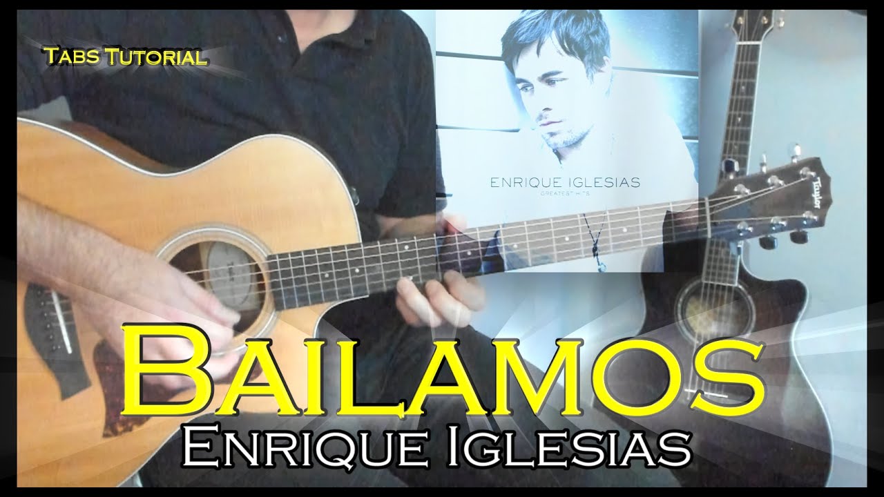 Bailamos - Enrique Iglesias - Fingerstyle Guitar Cover - With Tab