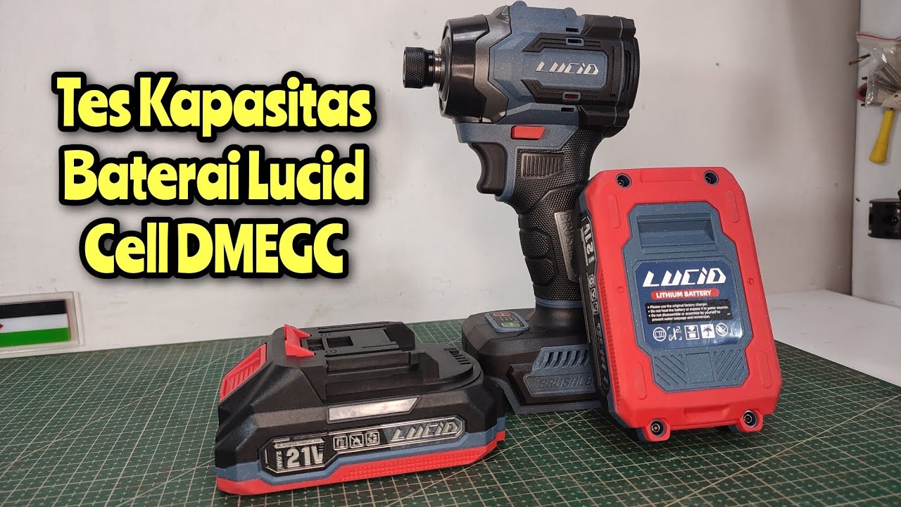Cell Baterai Global!! Tes Baterai Lucid 2Ah 5Cell DMEGC bawaan Impact Driver LD-60