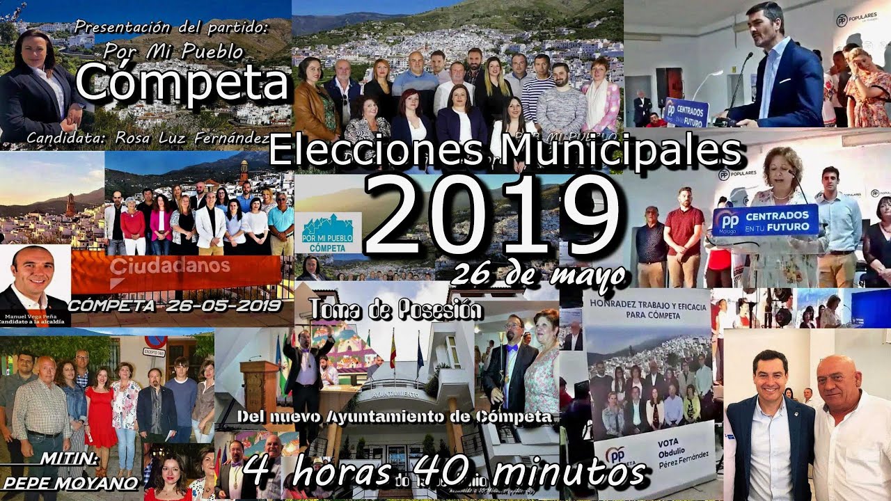 HISTORIA:Elecciones Municipales Cómpeta 26 de mayo de 2019.(Casi)Todos los Mítines,4 horas 40minutos