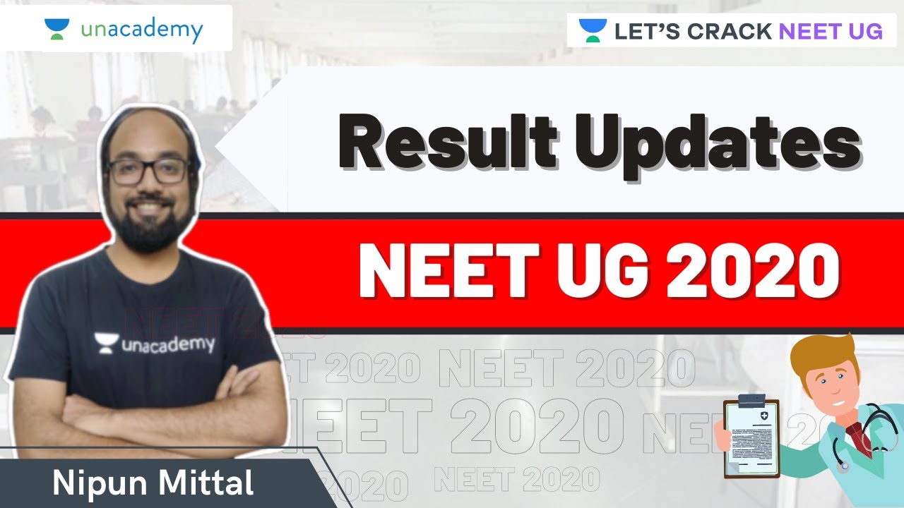 Updates on NEET UG 2020 Results | NEET UG 2020 | Nipun Mittal