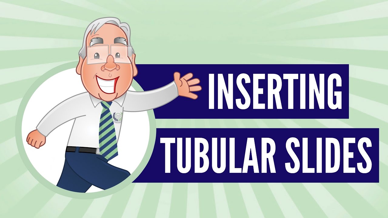 Inserting Tubular Slides