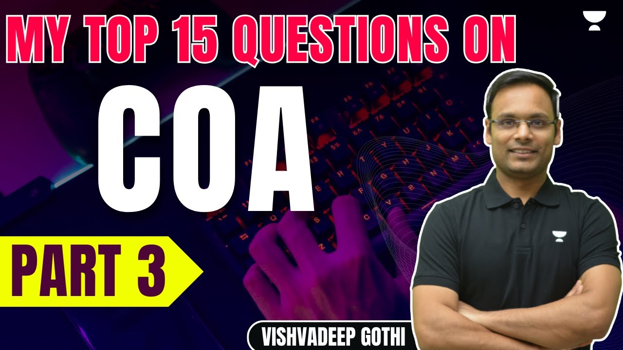 My Top 15 Questions on COA | Part - 3 | GATE 2024 | Vishvadeep Gothi