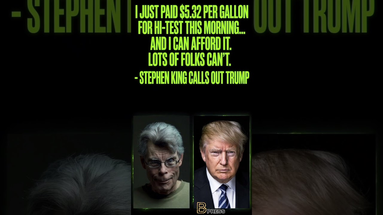 Stephen King CALLS OUT Trump On Gas Prices $5.32 Per Gallon