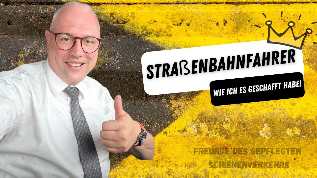 Wie wurde ich Straßenbahnfahrer?