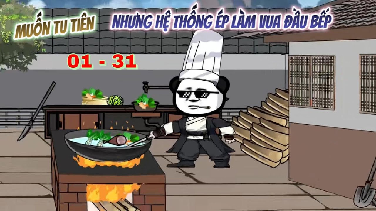 [Tập dài 01 - 31] Hệ thống vua đầu bếp tu tiên | Ngọc Đức Review
