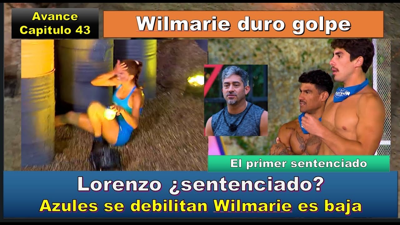 Lorenzo ¿sentenciado? Azules se debilitan Wilmarie es baja Avance Capitulo 43 Exatlon EEUU