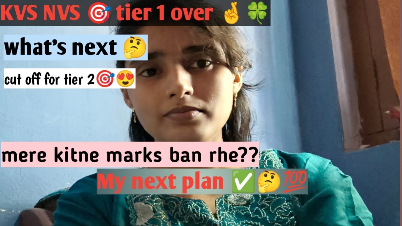 Kvs nvs tier 1 over ✅💯/ my next plan ✅🎯🧿/cut off for tier 2 💯/mere kitne marks aaye ❓ reply to you