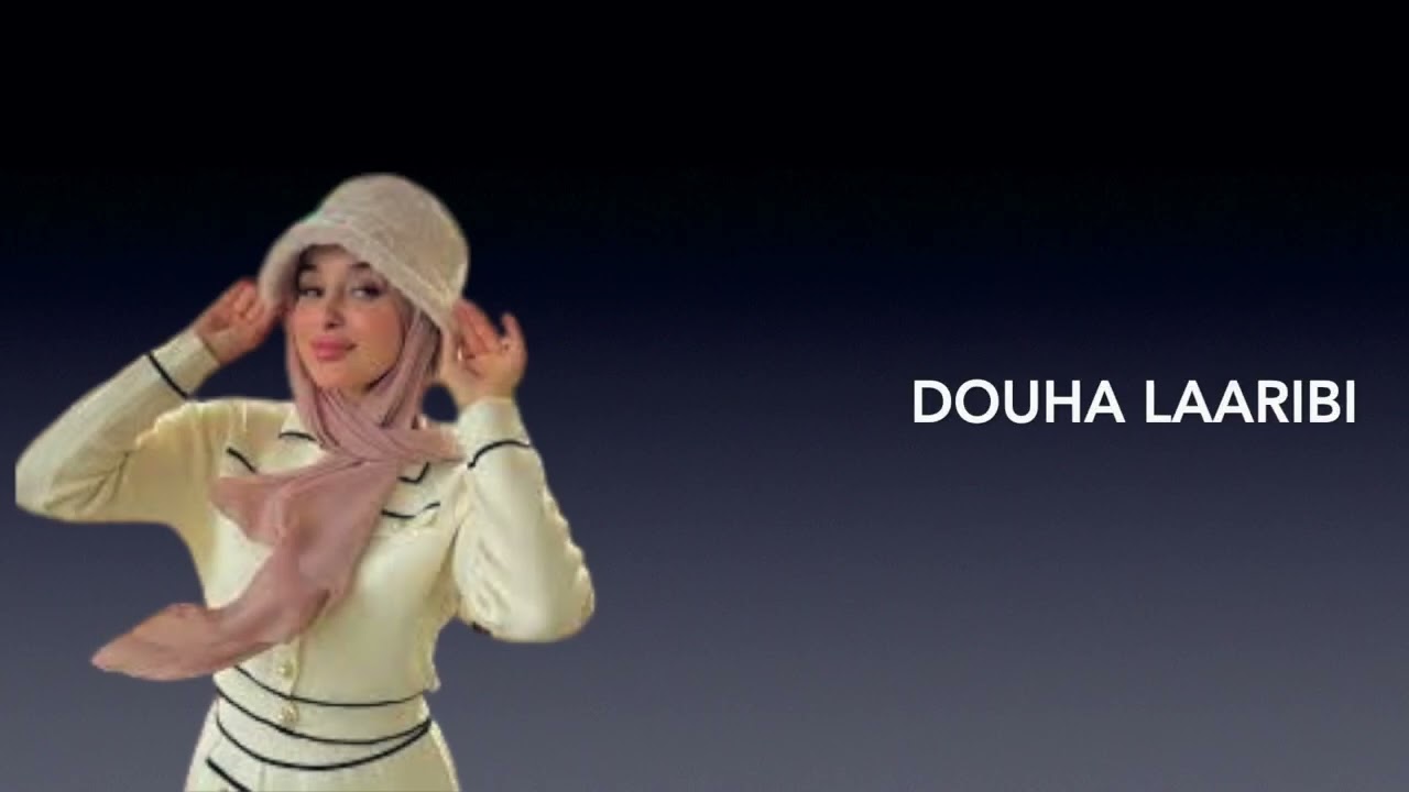Douha Laaribi #مشاهير_العصر_الحالي