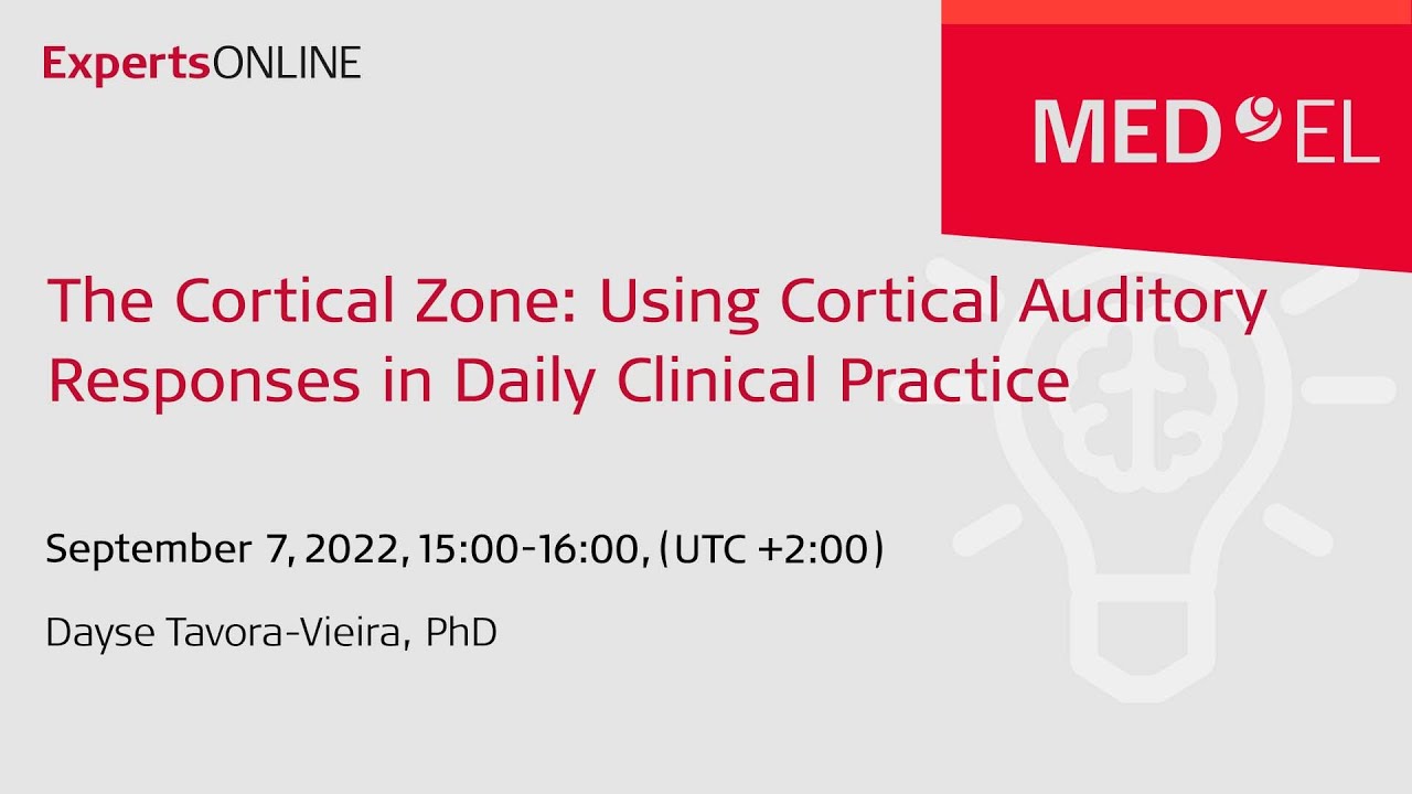 The Cortical Zone: Using Cortical Auditory Responses in Daily Clinical Practice | ExpertsONLINE