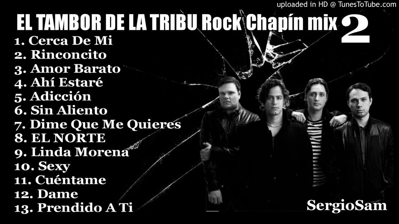 El Tambor De La Tribu Rock Chapín mix 2