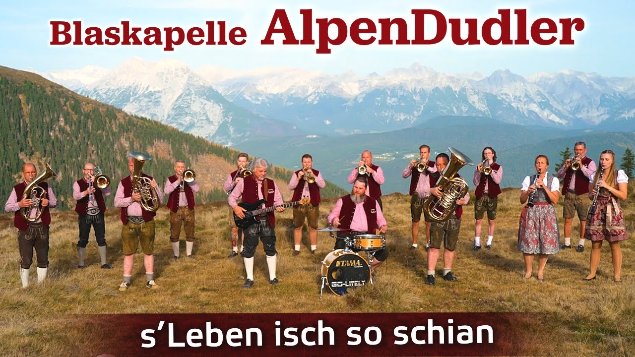 BLASKAPELLE ALPENDUDLER - s' Leben isch so schian
