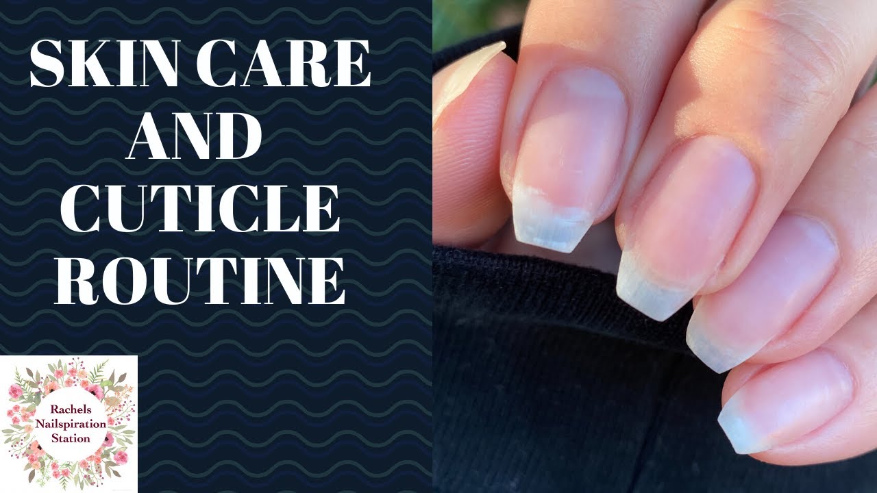 Healthy Nails, Cuticles and Skin
