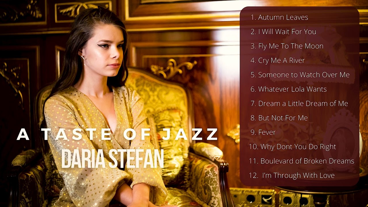 Daria Stefan - A Taste of Jazz Album #jazz #music #song #dariastefan #trending