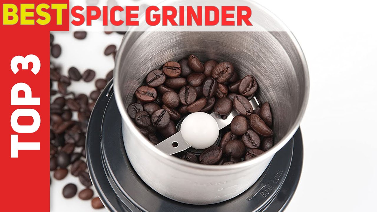 Top 3 Best Spice Grinder Reviews 2023
