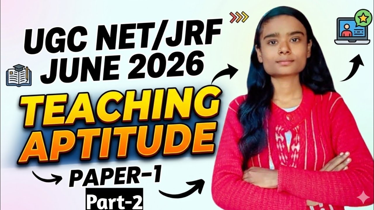 Teaching Aptitude Part-2। Paper-1। UGC NET JUNE 2026। Free Class By Anjali 