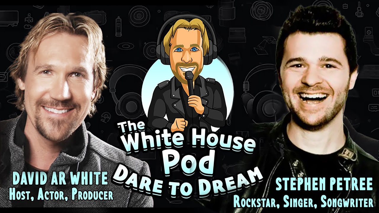 The White House Pod - Dare to Dream - Welcome back Billboard Charting Rockstar, Stephen Petree