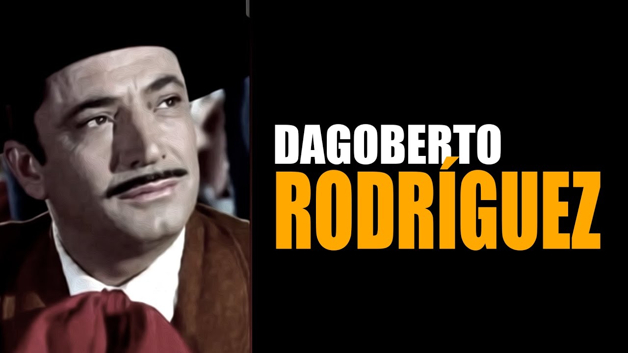 Dagoberto Rodríguez, leyenda del Cine de Oro || Crónicas de Paco Macías