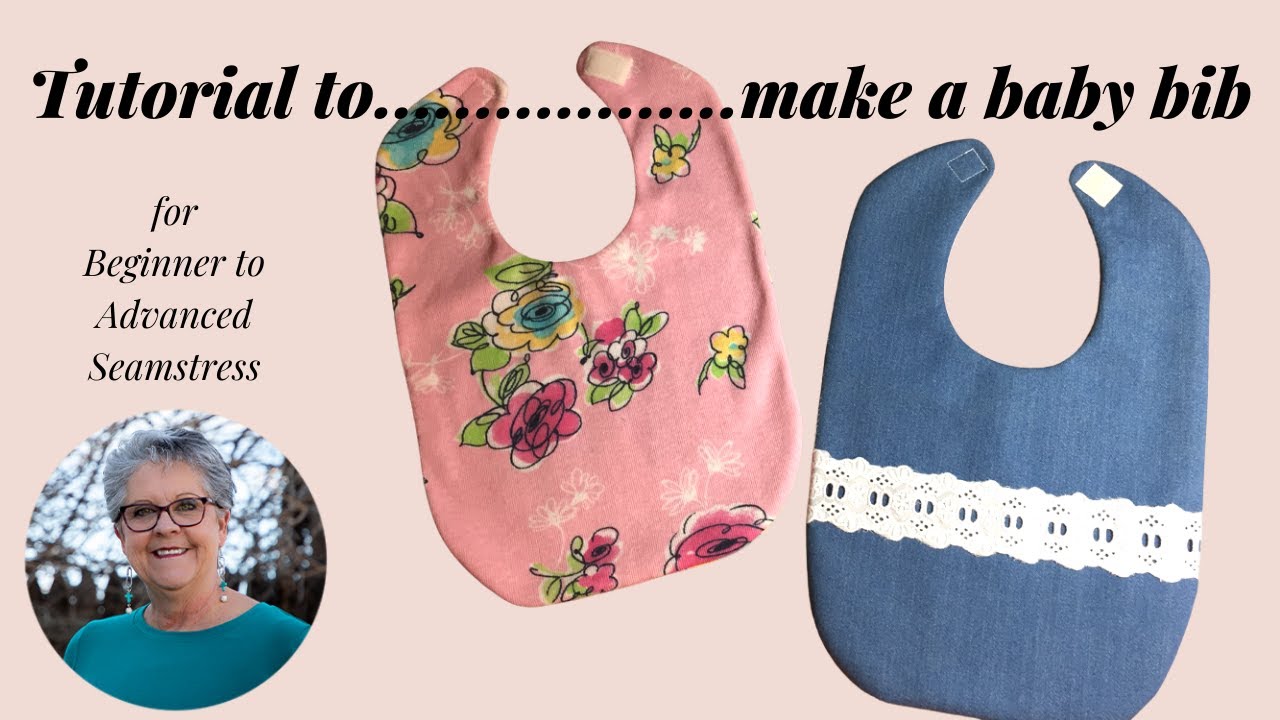Tutorial to make a Baby Bib-Beginner to Advanced