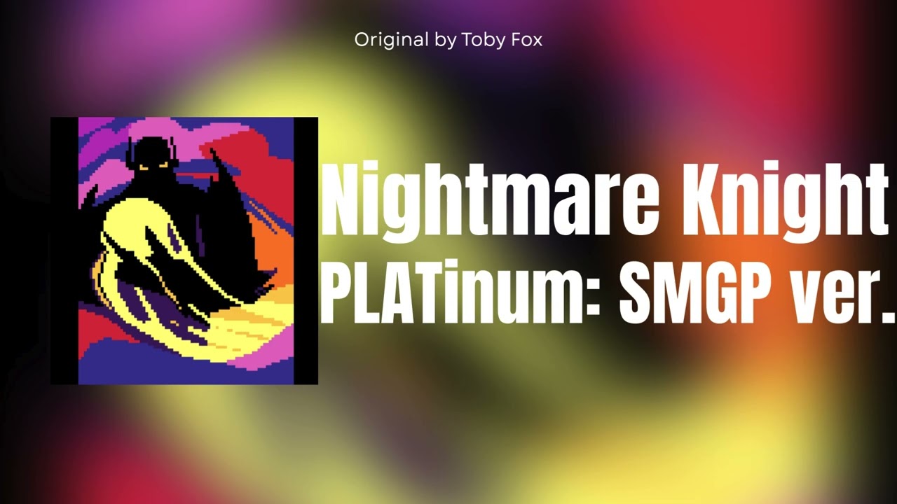 Nightmare Knight (PLATinum: SMGP Remix)
