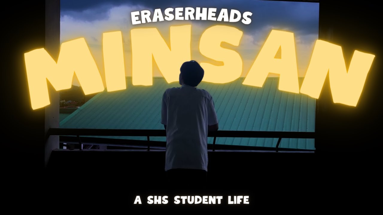 MINSAN - Eraserheads | SHS Student Life MV