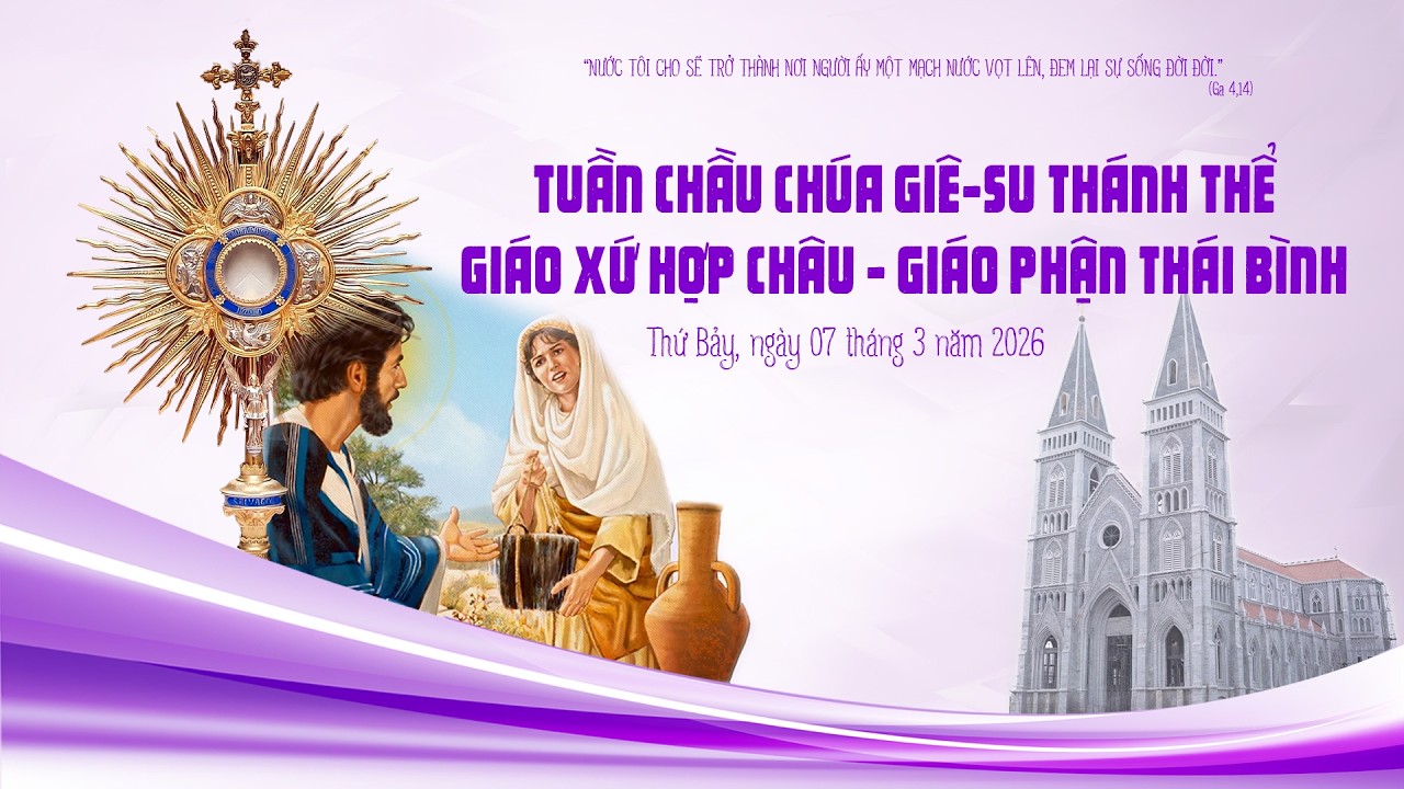 GIÁO XỨ HỢP CHÂU - THÁNH LỄ KHAI MẠC TUẦN CHẦU LƯỢT CHÚA GIÊSU THÁNH THỂ THAY MẶT GIÁO PHẬN NĂM 2026