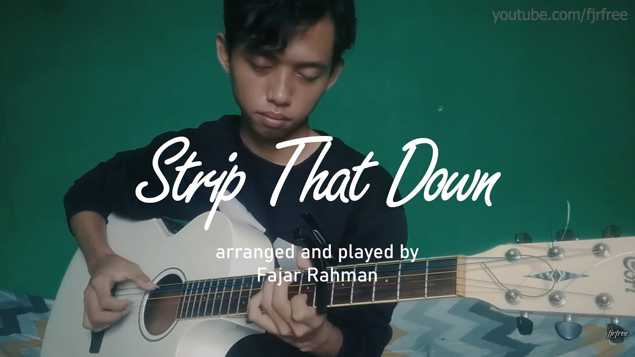 (Liam Payne) Strip That Down - Fajar Rahman - acoustic fingerstyle guitar cover