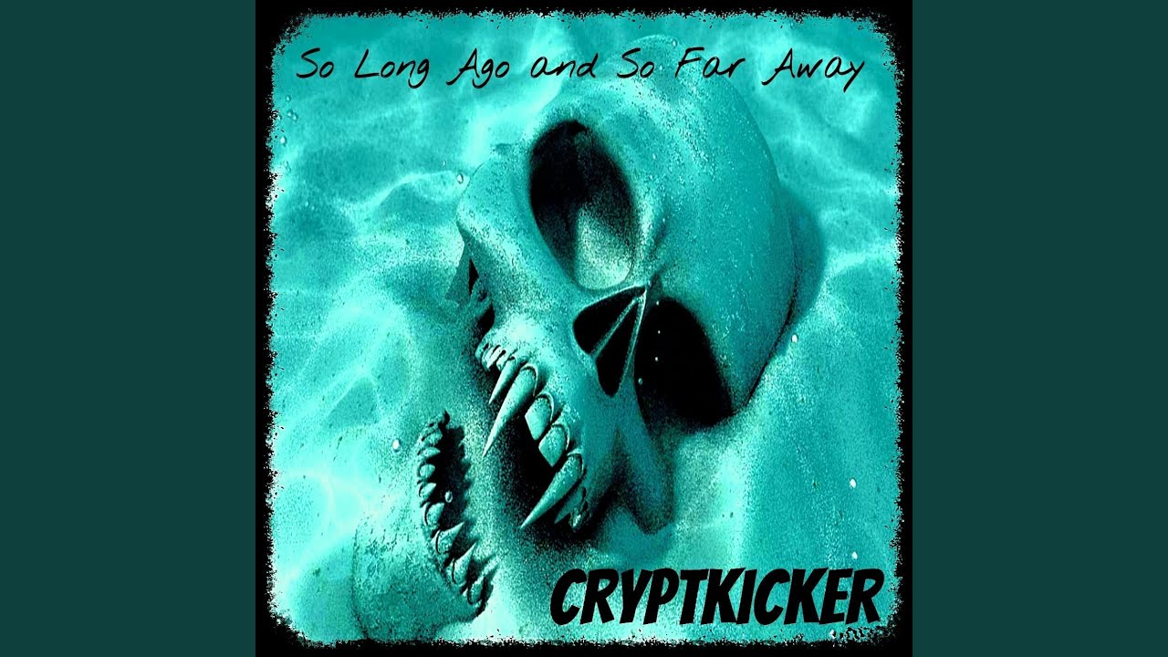 So Long Ago and So Far Away