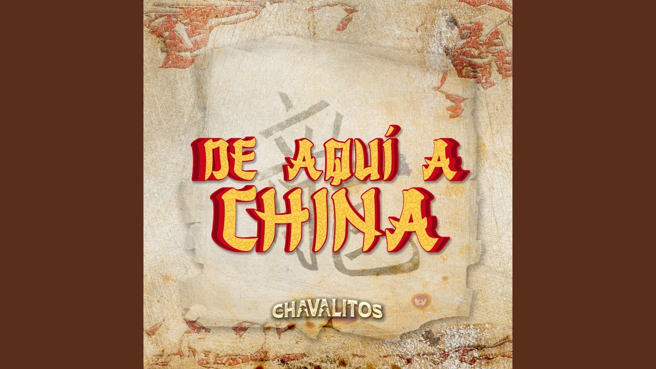 De Aquí A China