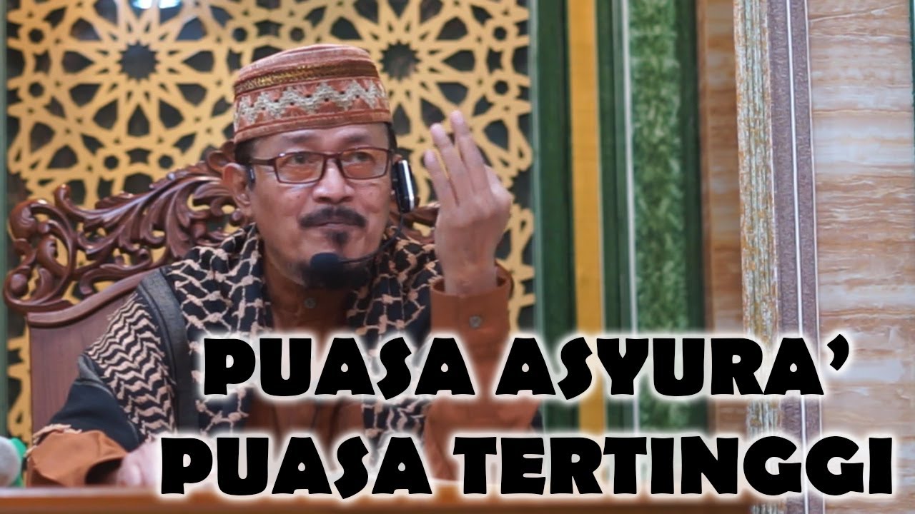 PUASA ASYURA' ITU PUASA SUNNAH TERTINGGI : Prof Dr KH Ahmad Zahro MA al-Chafidz