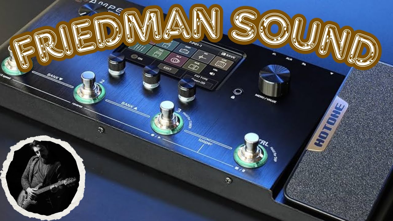 Hotone Ampero - Friedman (HBE Channel)