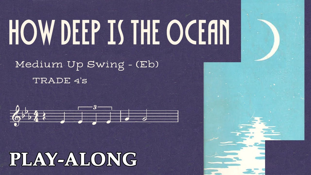 How Deep Is The Ocean? (Eb) - Medium Up Swing TRADE 4's || BACKING TRACK