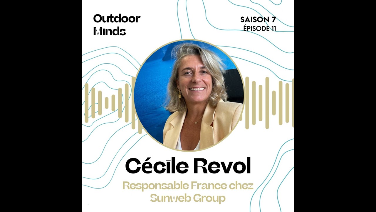 S7E11 - Cécile Revol,  Responsable France chez Sunweb Group :  «  Manager, ce n’est pas faire. C’...