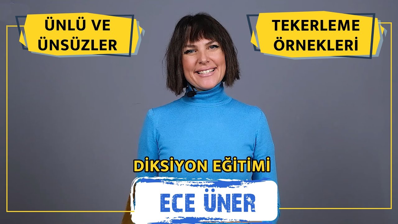 Tekerlemeler, Ünlü ve Ünsüzler | Ece Üner İle Etkili İletişim Eğitimi