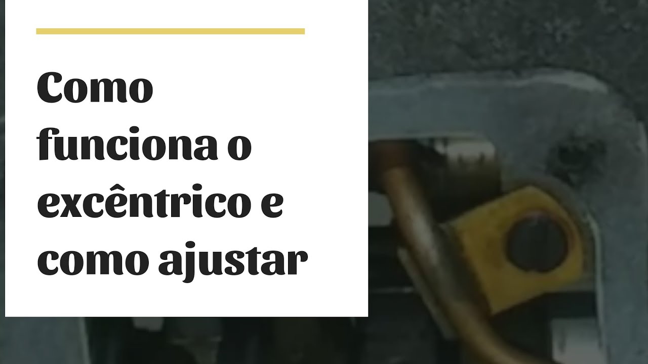 Como regular o excêntrico- parte 1