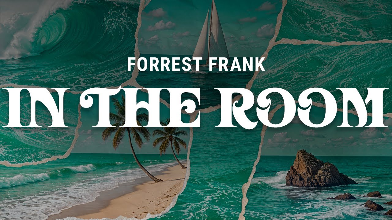 forrest frank - in the room (lyrics)