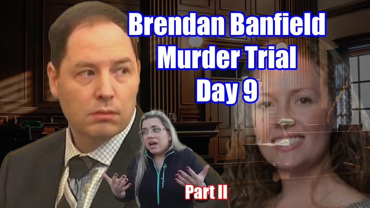Brendan Banfield and His Murderous Brazilian Mistress - (Banfield Murder Trial - Day 9...Part II)