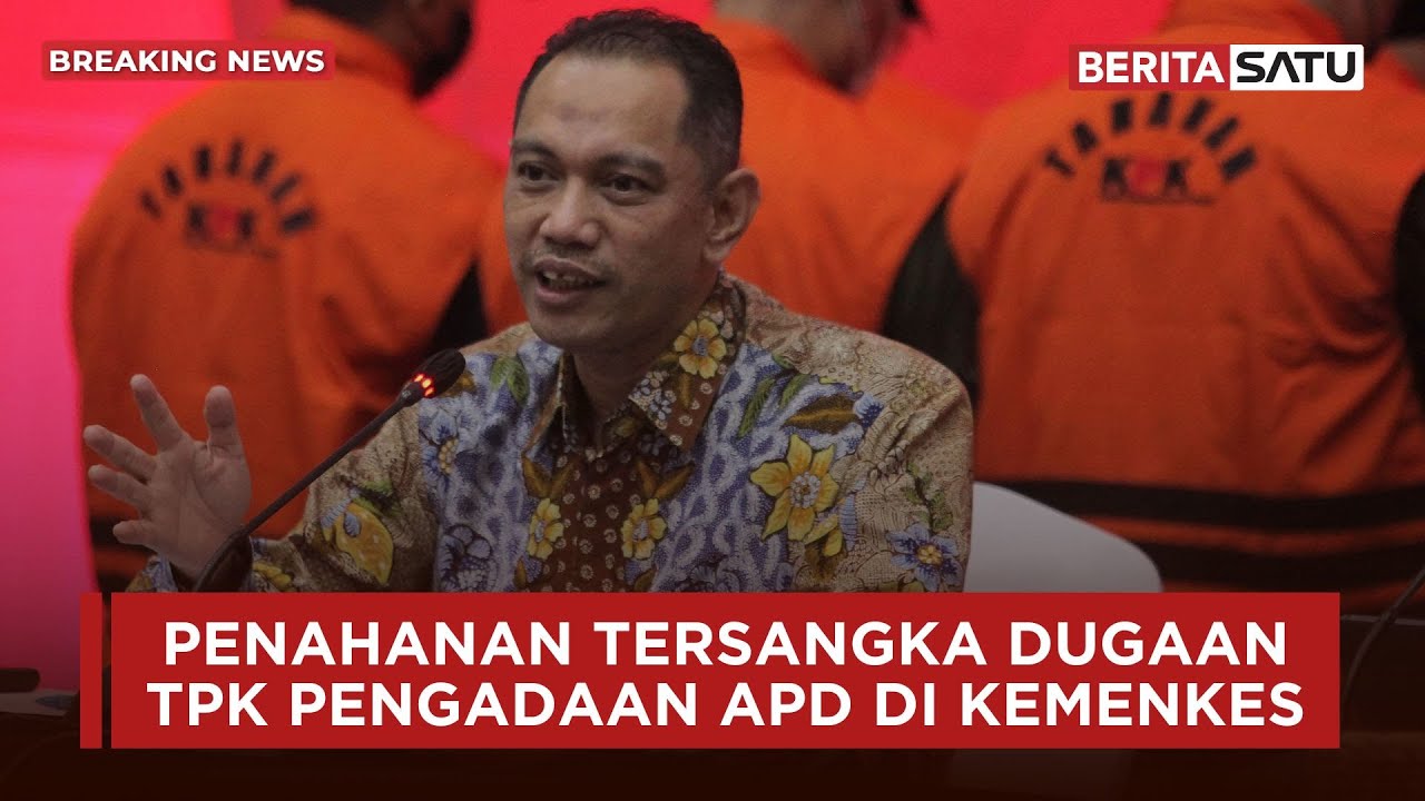 🔴 Breaking News | KPK Tahan Tersangka Kasus Korupsi Pengadaan APD di Kemenkes