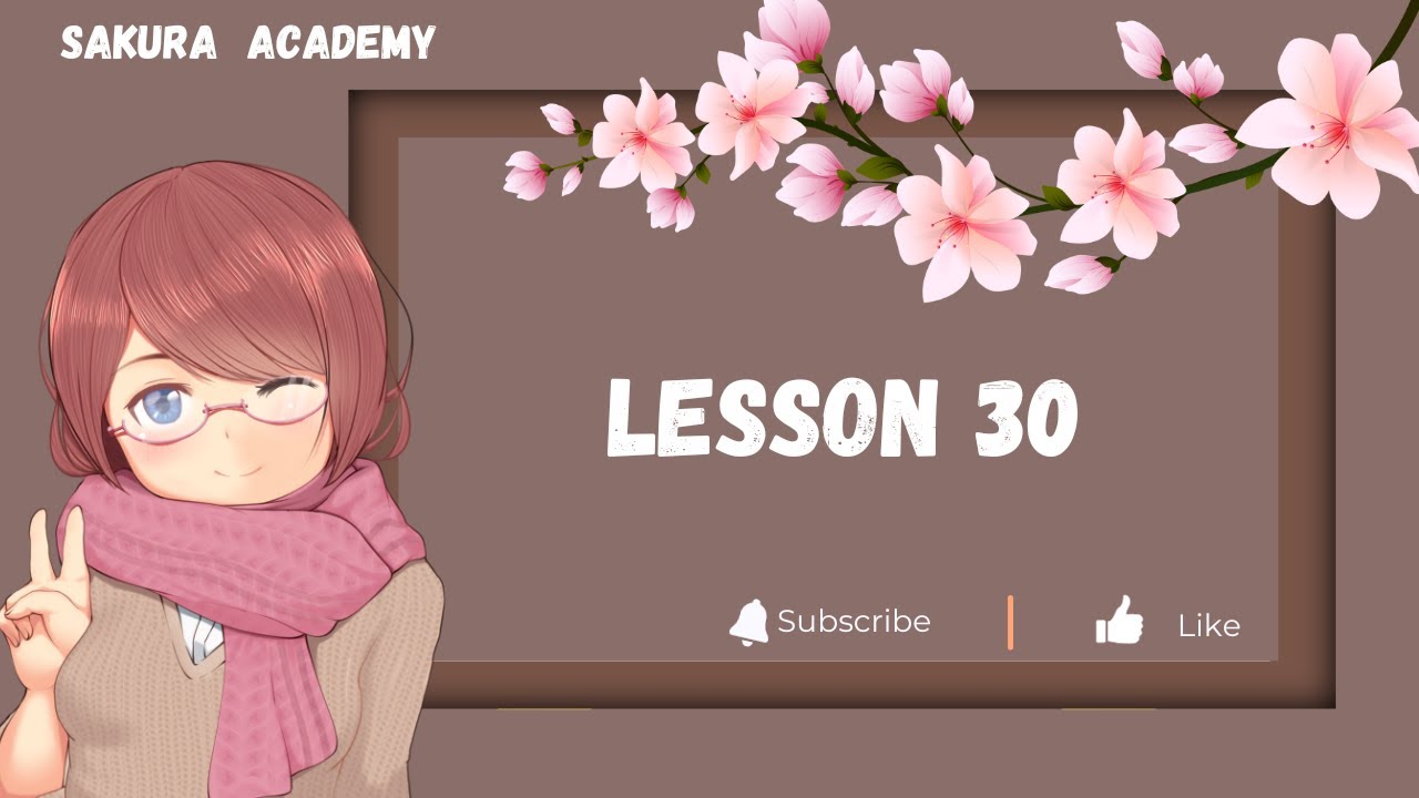 තිස්වන පාඩම | Lesson 30 Theory | JLPT 4/ NAT 4 | Minnano Nihongo