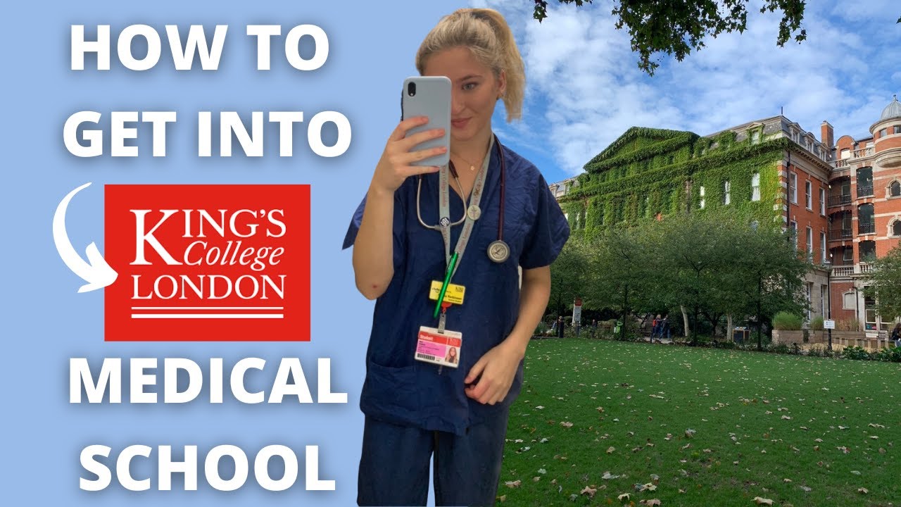 HOW TO GET INTO KING'S COLLEGE LONDON MEDICAL SCHOOL